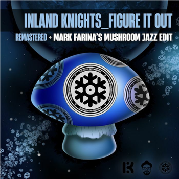 Inland Knights / Mark Farina - Figure It Out - Frosted