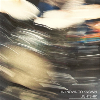 Unknown To Known - Lightship - Unknown To Known