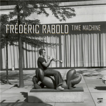 Frederic Rabold - Time Machine (2 X LP) - Tramp Records