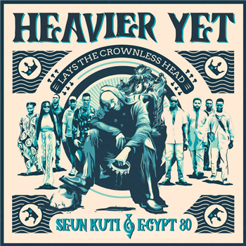 Seun Kuti & Egypt 80 - Heavier Yet (Lays The Crownless Head) (Black Vinyl) - Record Kicks