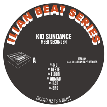 Kid Sundance - Meer Seconden - Ilian Tape Beat Series