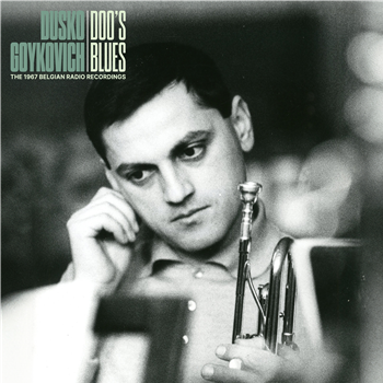 DUSKO GOYKOVICH - DOOS BLUES (THE 1967 BELGIAN RADIO RECORDINGS) (LP) - SDBAN