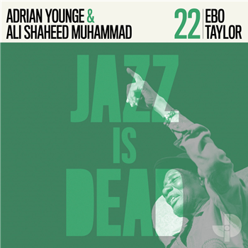 Ebo Taylor, Adrian Younge, Ali Shaheed Muhammad - Ebo Taylor JID022 - Green Vinyl
 - Jazz Is Dead