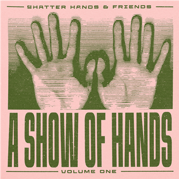 Shatter Hands - A Show Of Hands Vol. 1 - Ouvo