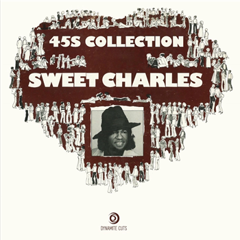 Sweet Charles - Sweet Charles 45s Collection - DYNAMITE CUTS