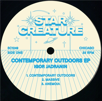 Igor Jadranin - CONTEMPORARYOUTDOORS EP - STAR CREATURE RECORDS