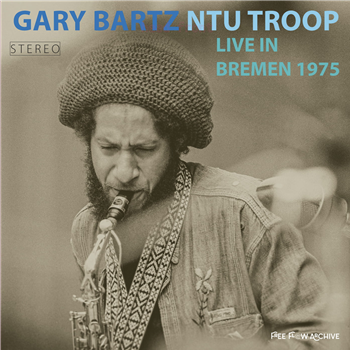 Gary Bartz NTU Troop - Live in Bremen 1975 - 2 x LP - Free Flow Archive