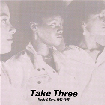 Take Three - Music & Time, 1983-1985 - Freestyle Records