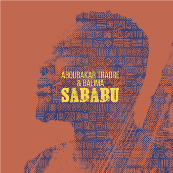 ABOUBAKAR TRAORÉ & BALIMA - SABABU (LP) - ZEPHYRUS RECORDS