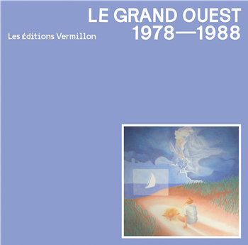 VA - Le Grand Ouest 1978-1988 (LP) - Les Éditions Vermillon