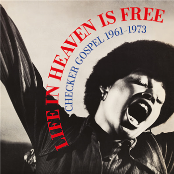 Life In Heaven Is Free - Checker Gospel 1961-1973 - Honest Jons Records