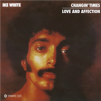 Ike White - Changing times - DYNAMITE CUTS