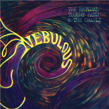 THE NATURAL YOGURT BAND & THE ORACLE - Nebulous (LP) - BMM Records