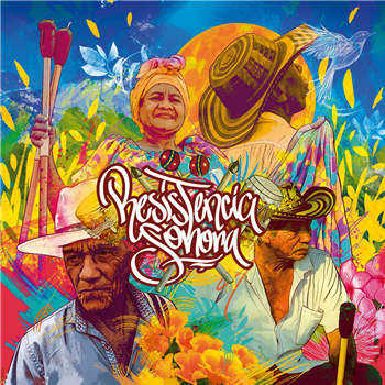 Various Artists - Resistencia Sonora: The Living Roots of Gaita Music in Ovejas, Colombia - Names You Can Trust