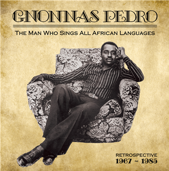 GNONNAS PEDRO - The Man Who Sings All African Languages (2LP)
 - Nanga Boko Records