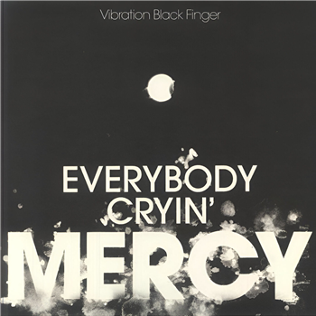 Vibration Black Finger - Everybody Cryin Mercy - Enid Records