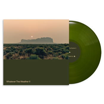 Whatever the Weather - Whatever the Weather II - Dark Green Vinyl - GHOSTLY INTERNATIONAL