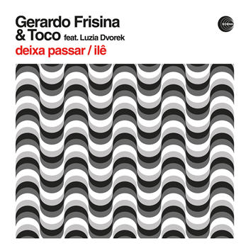 GERARDO FRISINA & TOCO - Deixa Passar / Ilê (12") - Schema