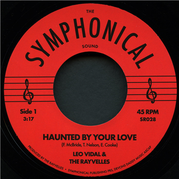 Leo Vidal & The Rayvelles - Haunted by Your Love - SYMPHONICAL RECORDS