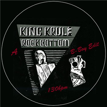 KING KRULE - Rock Bottom (B-Boy Edit) - 7" - B-Boy