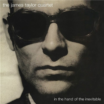 The James Taylor Quartet - In The Hand Of The Inevitable: 30th Anniversary Edition - 2x12" - Acid Jazz