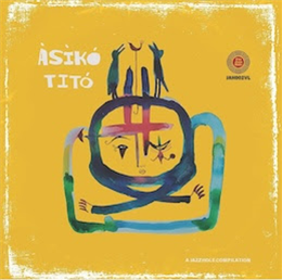 Asiko Tito - Jazzhole Records