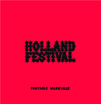 Portable Vaudeville - Holland Festival LP - Infinite Expanse