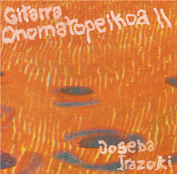 Joseba Irazoki - Gitarra Onomatopeikoa II LP - Hegoa Diskak