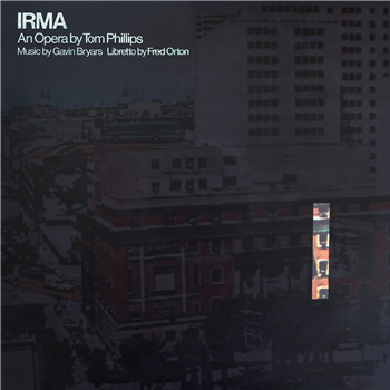 
TOM PHILLIPS / GAVIN BRYARS / FRED ORTON - Irma an opera by Tom Phillips (LP) - Dialogo