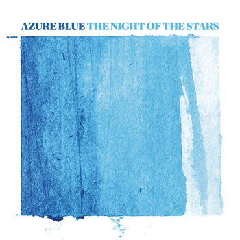 Azure Blue - The Night Of The Stars LP - ANNA LOGUE RECORDS