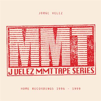 JORGE VELEZ - MMT TAPE SERIES - HOME RECORDINGS 1996 - 1999 - Rush Hour